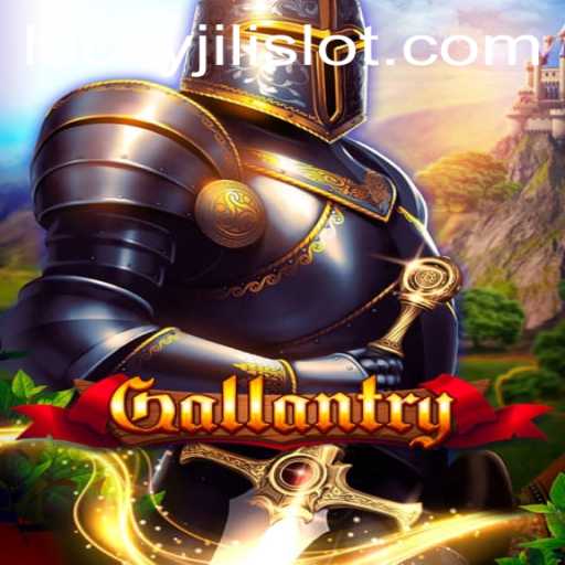 Exploring the Enchanting World of Gallantry and the Thrills of Lucky Slot JILI