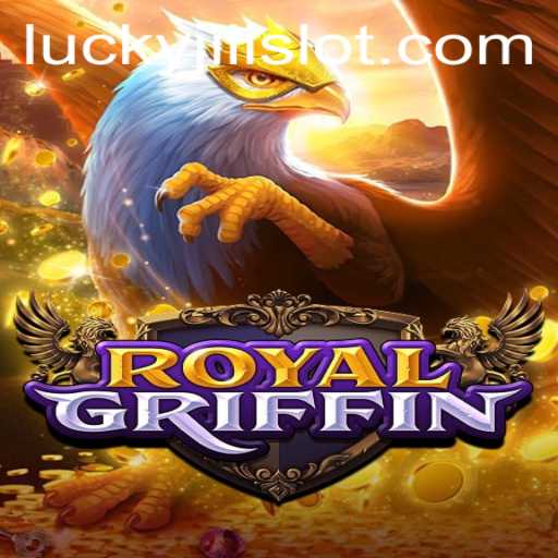 Discover the Thrilling World of RoyalGriffin: A Deep Dive into Lucky Slot JILI